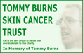 Tommy Burns Skin Cancer trust