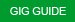 Gig Guide